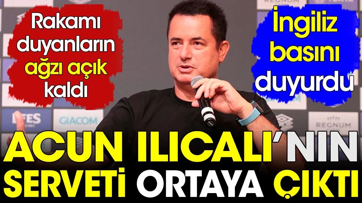 Acun Ilıcalı Serveti Ne Kadar? Acun, Türkiye'nin Öne Çıkan Medya Patronlarından Biri Oldu!