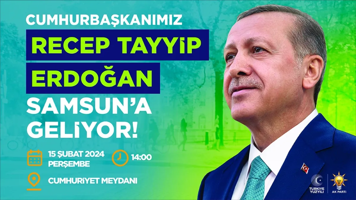 Cumhurbaşkanı Recep Tayyip Erdoğan Samsun'a Ne Zaman Gelecek? Recep Tayyip Erdoğan Samsun Mitingi!