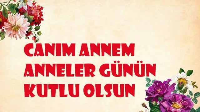 Anneler Günü Mesajları! Sevgi Dolu Kutlama ve Anlamlı Sözler