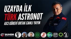 Uzaya Giden Türk Astronot! Uzaya giden türk canlı yayın izle!