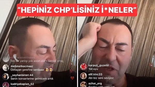 Serdar Ortaç'tan skandal yayın! CHP'lilere ve Tarkan'a küfür yağdırdı!